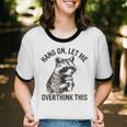 Raccoon Sarcastic Unisex Cotton T-Shirt | Overthink Graphic Tee Raccoon Sarcastic Unisex Cotton T-Shirt | Overthink Graphic Tee