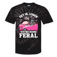 Get In Loser We’re Going Feral Tie-Dye T-Shirts - Meme Style Black Tie-Dye