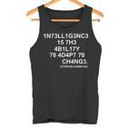 1N73ll1g3nc3 15 7H3 4B1l17y 70 4D4p7 70 Ch4ng3 Science S Tank Top