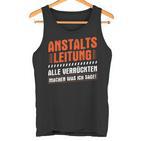 Anstaltleitungerrückte Machen Was Ich Sage Irrenhaus Tank Top