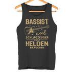 Bassist Weil Drummzeuger Auch Helden Nauch Bass Tank Top