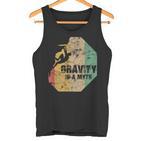 Bouldering Climbing Fun Gravity Is A Myth Tank Top