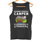 Camping Camping Weekend Forecast Drinking Alcohol Saufen Tank Top