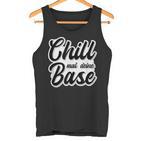 Chill Mal Dein Base Hip Hop Rap Slang Youth Slogan Tank Top