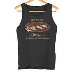 Das Ist Ein Beckmann Ding Das Würdest Du Nicht Verstehen Beckmann Name Tank Top