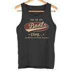 Das Ist Ein Boots Ding Das Würdest Du Nicht Verstehen Boots Name Tank Top