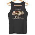 Das Ist Ein Butler Ding Das Würdest Du Nicht Verstehen Butler Name Tank Top