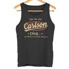 Das Ist Ein Carlson Ding Das Würdest Du Nicht Verstehen Carlson Name Tank Top