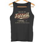 Das Ist Ein Farrell Ding Das Würdest Du Nicht Verstehen Farrell Name Tank Top