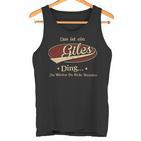 Das Ist Ein Giles Ding Das Würdest Du Nicht Verstehen Giles Name Tank Top