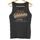 Das Ist Ein Goeddeke Ding Das Würdest Du Nicht Verstehen Goeddeke Name Tank Top