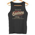 Das Ist Ein Kastens Ding Das Würdest Du Nicht Verstehen Kastens Name Tank Top