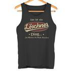 Das Ist Ein Loeschner Ding Das Würdest Du Nicht Verstehen Loeschner Name Tank Top