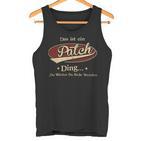 Das Ist Ein Patch Ding Das Würdest Du Nicht Verstehen Patch Name Tank Top