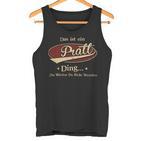 Das Ist Ein Pratt Ding Das Würdest Du Nicht Verstehen Pratt Name Tank Top