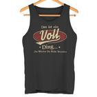 Das Ist Ein Voll Ding Das Würdest Du Nicht Verstehen Voll Name Tank Top