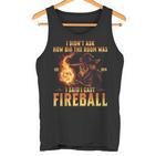 I Didn't Ask How Big The Room Was I Said I Cast Fireball Tank Top