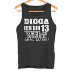 With Digga Ich Bin 13 Ich Weiß Alles Ich Kann Alles 13Th Birthday Tank Top