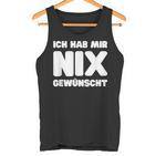 Ich Hab Mir Nix Wunscht Tank Top