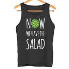 Jetzt Haben Wir Den Salad Tank Top