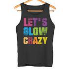 Lets A Glow Crazy Retro Colourful Quote Group Team Tie Dye Tank Top