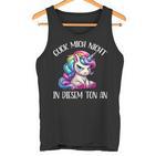 Guck Mich Nicht In Diesem Ton An Einhorn  Tank Top