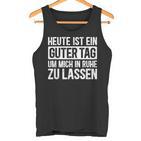 Heute Ist Ein Guter Tag Sayings  Tank Top