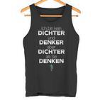 Ich Bin Kein Dichter Und Denker Aber Dichtals Sie Denken S Tank Top