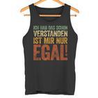 Ich Hab Das Schonerstanden Ist Mir Nur Egal  Tank Top