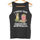 Ich Habe Dir Gesagt Ein Roadtrip Durch Australien Souvenir Popcorn Witz Reisen Tank Top