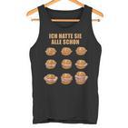 Ich Hatte Sie Alle Schon Leberkäse Ich Hatte Sie Alle Schon S Tank Top