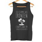 Ich Stamme Aus Ironien Einem Land Am Sarkastische Meerer Tank Top