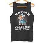 Ich Tiger Jetzt Ins Bett Schlafen Pyjamas Tired Pyjama Tank Top