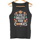 I'm Here To Delete Your Cookies Tech Baking Humour Tank Top