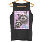 I'm Sorry For Being Annoying Trash Raccoon Meme Tank Top