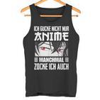 Japan Anime Manga Ich Gucke Nicht Nur Anime Zocke Ich Auch Tank Top