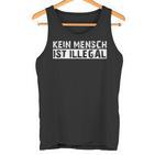 Kein Mensch Ist Illegal Anti Rassismus Tolerance Tank Top