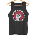 Love Music Hate Fascism Against Nazis Against Right Tank Top