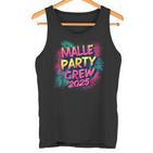 Malle 2025 Malle Party Crew 2025  For Holidaymakers Tank Top