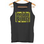 Come To The Math Page We Have Pi Math ers Tank Top