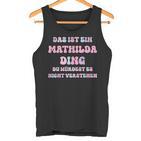 Mathilda Saying First Name Birthday  Tank Top