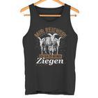 Mir Reichts Ich Geh Zu Meinen Ziegen Tank Top