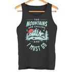 The Mountains Are Calling And I Must Go Tank Top