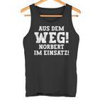 Norbert Saying Aus Dem Weg First Name Norbert Tank Top