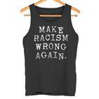 Make Racism Wrong Again Political Anti Trump Tank Top