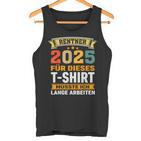 Retirement 2025 Retirement Pension Decoration Retirees 2025 Tank Top