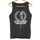 Siis Pacem Para Bellum Latin Wisdom Proverb Tank Top