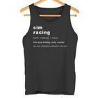 Simracing Definition Simracing Gaming And Racing Tank Top