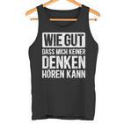 Thinking Hearing Sayings  Tank Top