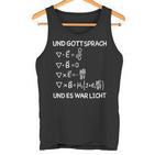 Und Gott Sprach Und Es War Licht Maxwell Equations Physics Tank Top